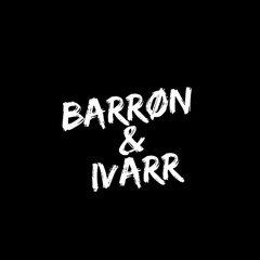 Barrøn and Ivarr