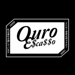 OuroEscasso