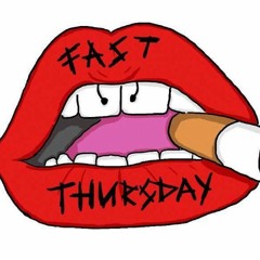 FAST THURSDAY
