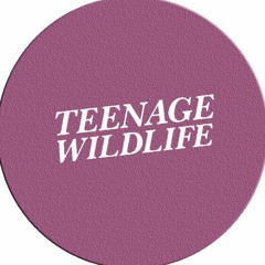 Teenage Wildlife