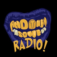 AndThenSomeRADIO