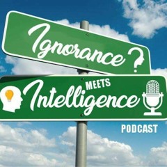 Ignorance Meets Intelligence