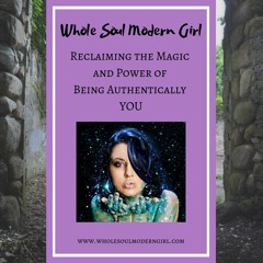 Whole Soul Modern Girl