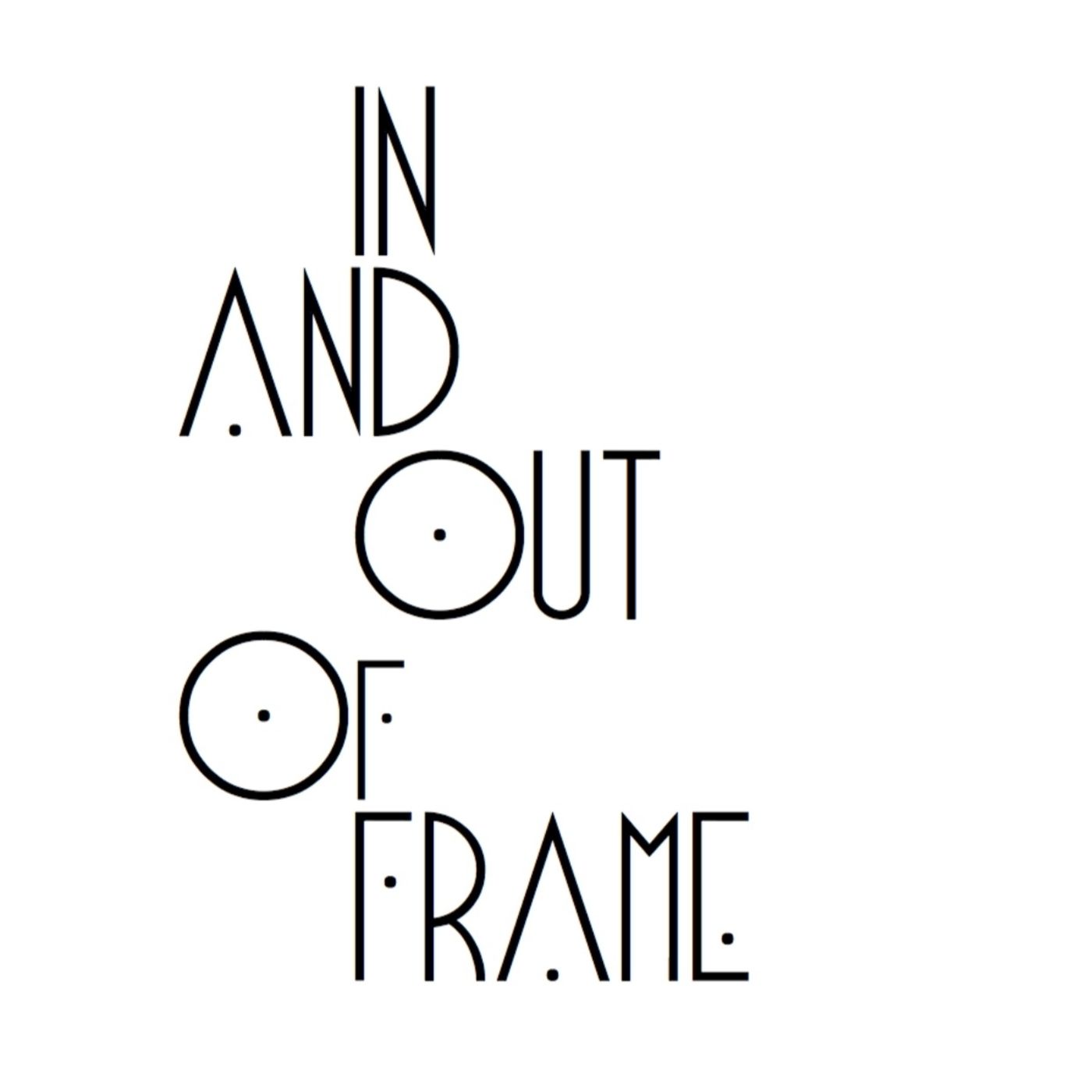 In And Out Of Frame