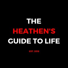 The Heathen's Guide to Life