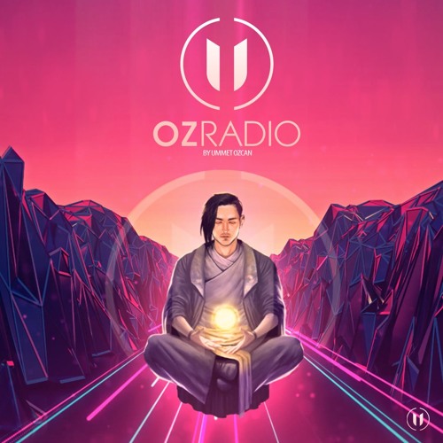 OZ Radio by Ummet Ozcan EP019