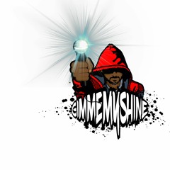 GIMMEMYSHINE