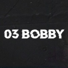 03Bobby