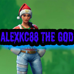 Alexkc88 the god