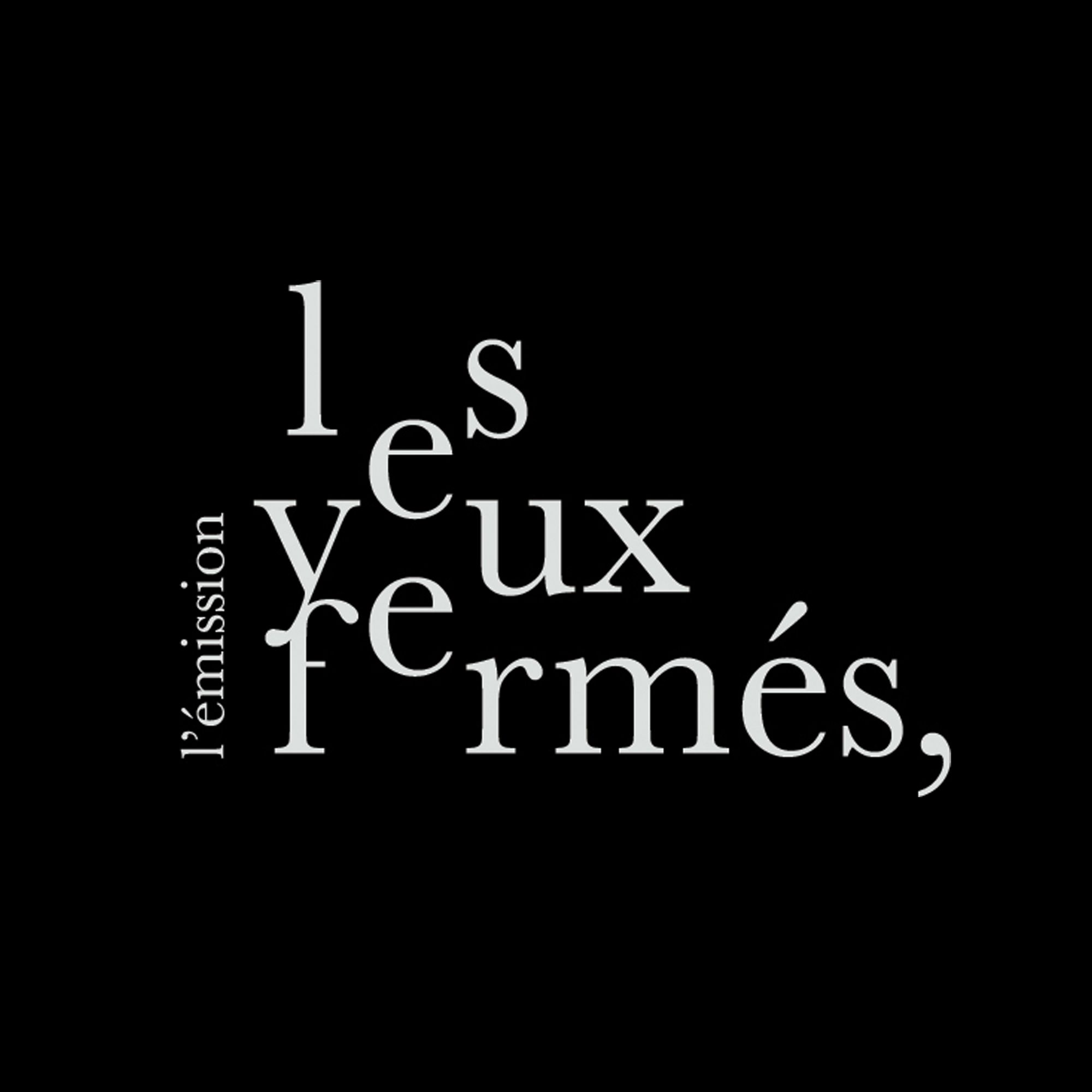 lesyeuxfermesradio