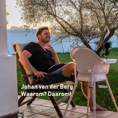 Johan van der Berg - Waarom? Daarom!