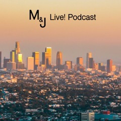 M&J Live Podcast