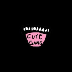 Cute Gang
