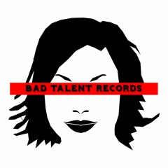 Bad Talent Records