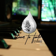 BloomToFadeStudios