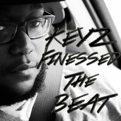 KeyzFinessedTheBeat