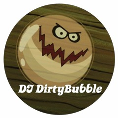 Dj Dirty Bubble