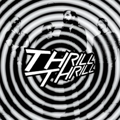 Thrill Thrill