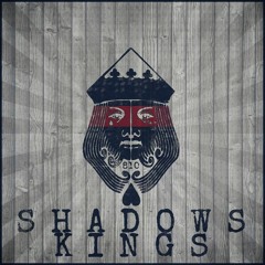 Shadows Kings