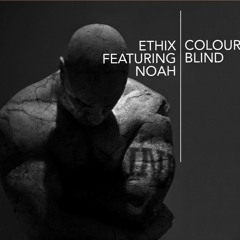 Ethix featuring Noah