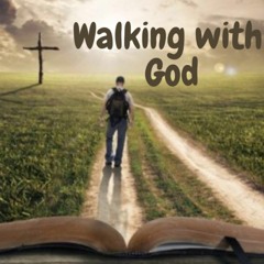 Walking With God Podcast