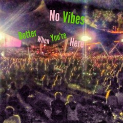No Vibes