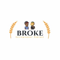 Broke Entrepreneur Podcast