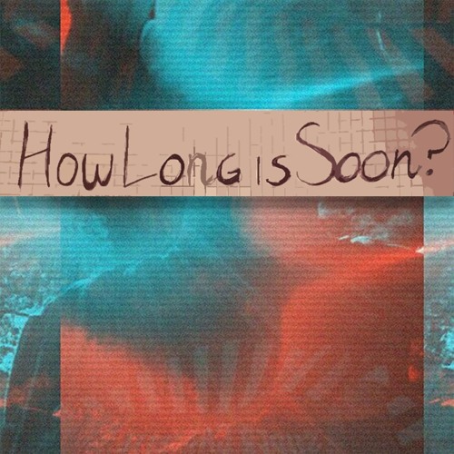 How Long Is Soon Free Listening On Soundcloud
