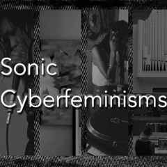 soniccyberfeminisms