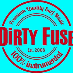 Dirty Fuse