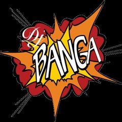 DJ BANGA