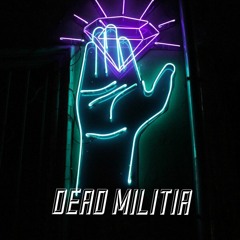 DEAD MILITIA