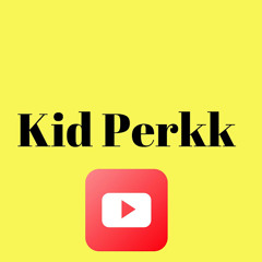 Kid Perkk