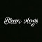 Bran vlogs