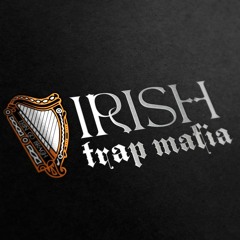 Irish Trap Mafia