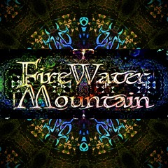 Fire Water Mountain