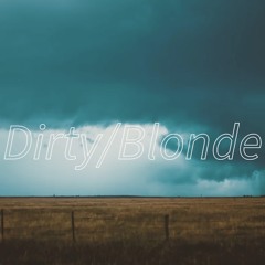 dirty/blonde