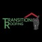 Transition Roofing