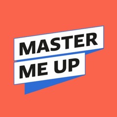 Master Me Up