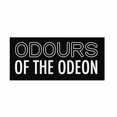 Odours of the Odeon
