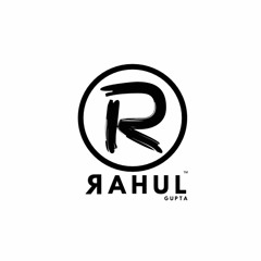 RAHUL GUPTA REMIX
