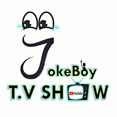 JokeBoy T.V SHOW