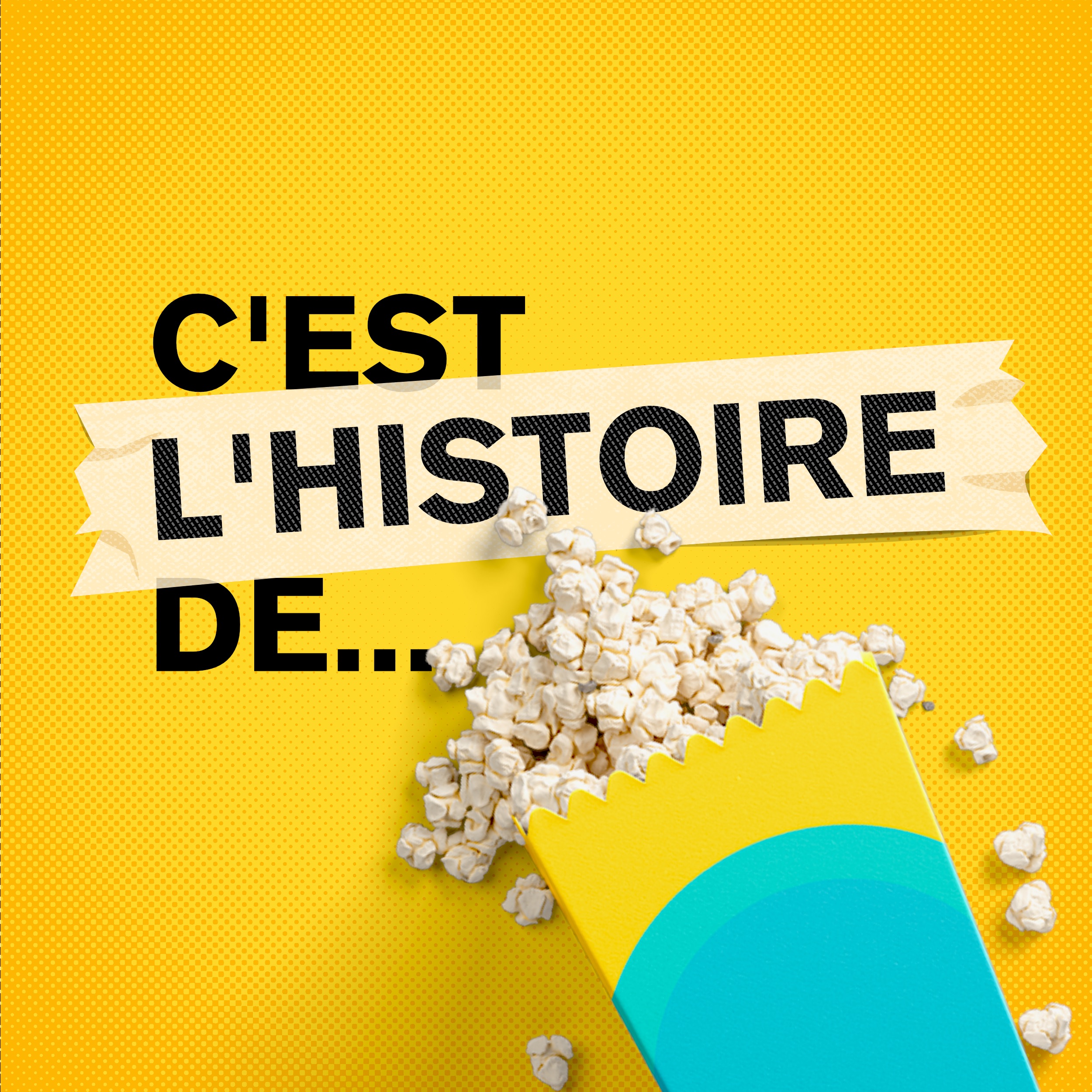 C'est l'Histoire de...