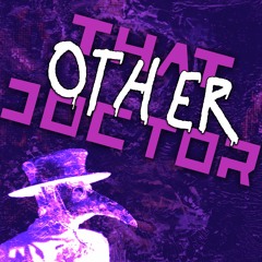 That Other Doctor