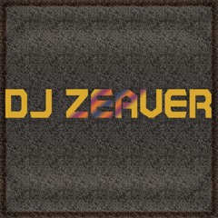 dj_zeaver