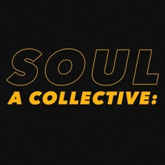 A collective: SOUL