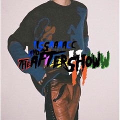 Isaac and The Aftershow