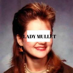 Lady Mullet