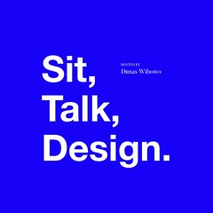 Sit. Talk. Design