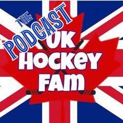 Uk Hockey Fam Podcast